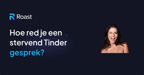 gesprek beginnen tinder|50 manieren om een gesprek op Tinder te beginnen [beste。